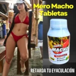 mero macho en tabletas mas potencia sexual y retarda tu eyaculacion precoz